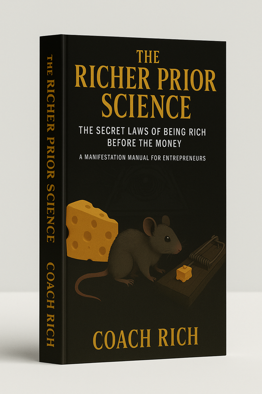 The Richer Prior Science: The Secret Laws of Being Rich Before The Money